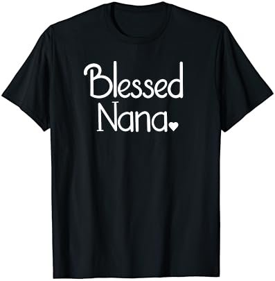 Blessed Nana Cute Nana T-Shirt