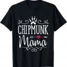 Chipmunk Mama Cute Chipmunks Gift T-Shirt