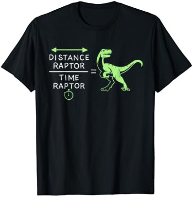 Distance Raptor Over Time Raptor Equals Velociraptor T-Shirt