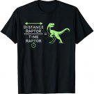 Distance Raptor Over Time Raptor Equals Velociraptor T-Shirt
