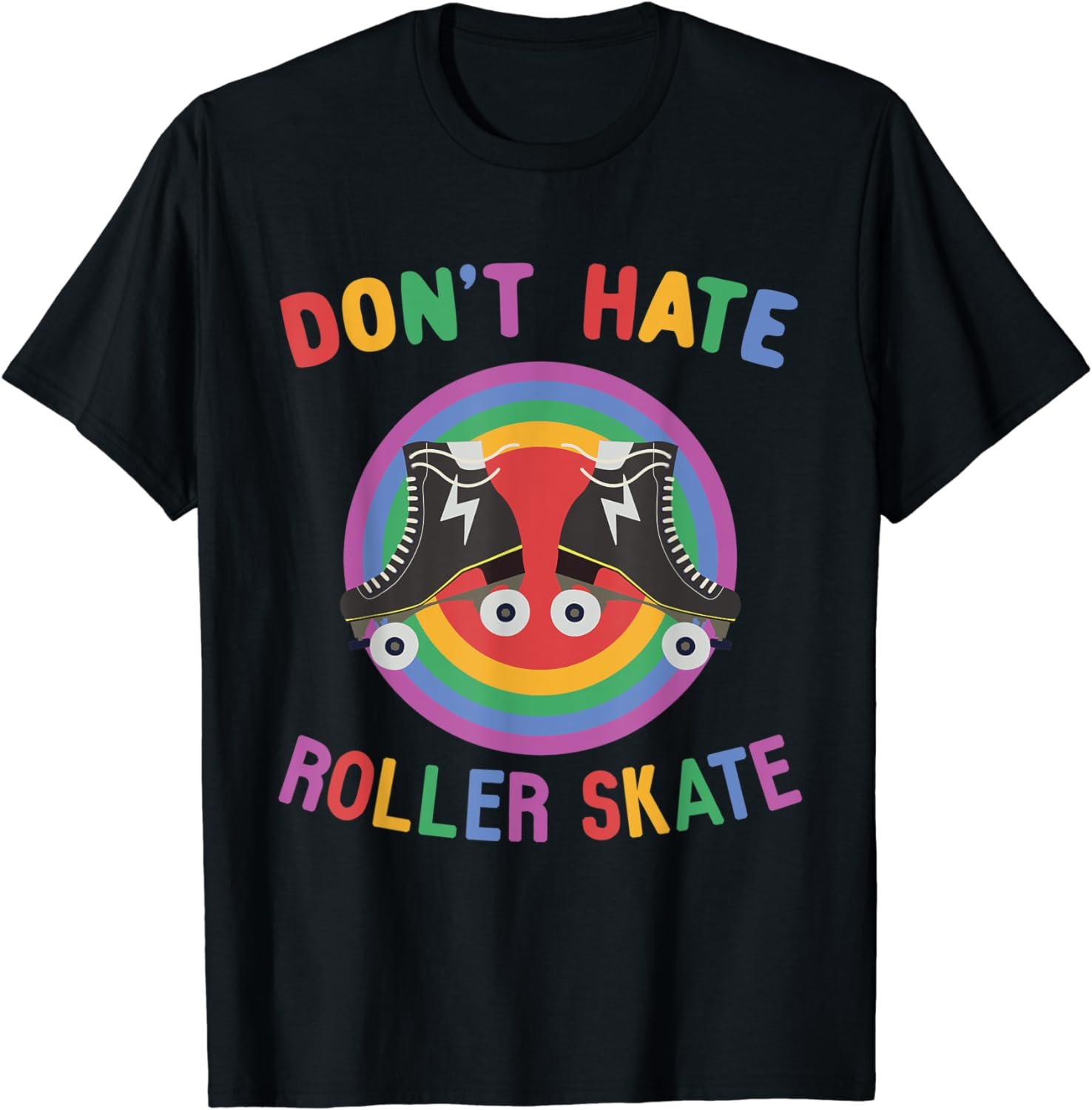 Rainbow Don't Hate, Roller Skate | Cute Retro Roller Skating T-Shirt
