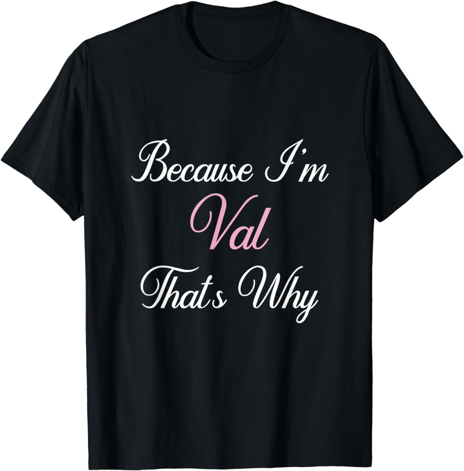Personalized Gift Val Name Personalized Women Cute Pink Girl T-Shirt