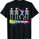 Dare To Be Yourself Shirt | Cute LGBT Pride T-shirt Gift