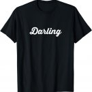 Darling Partner Cute Nickname For Boyfriend Girlfriend T-Shirt