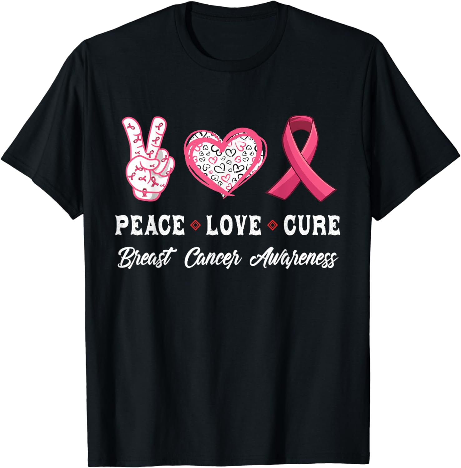Peace Love cure Breast Cancer awareness men women T-Shirt