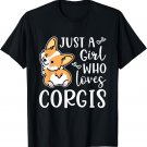 Just a Girl Who Loves Corgis Cute Corgi T-Shirt