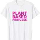 Plant Based Princess Funny Cute Vegetarian T-Shirt