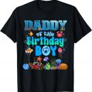 Daddy Of The Birthday Boy Aquarium Sea Animals Matching T-Shirt