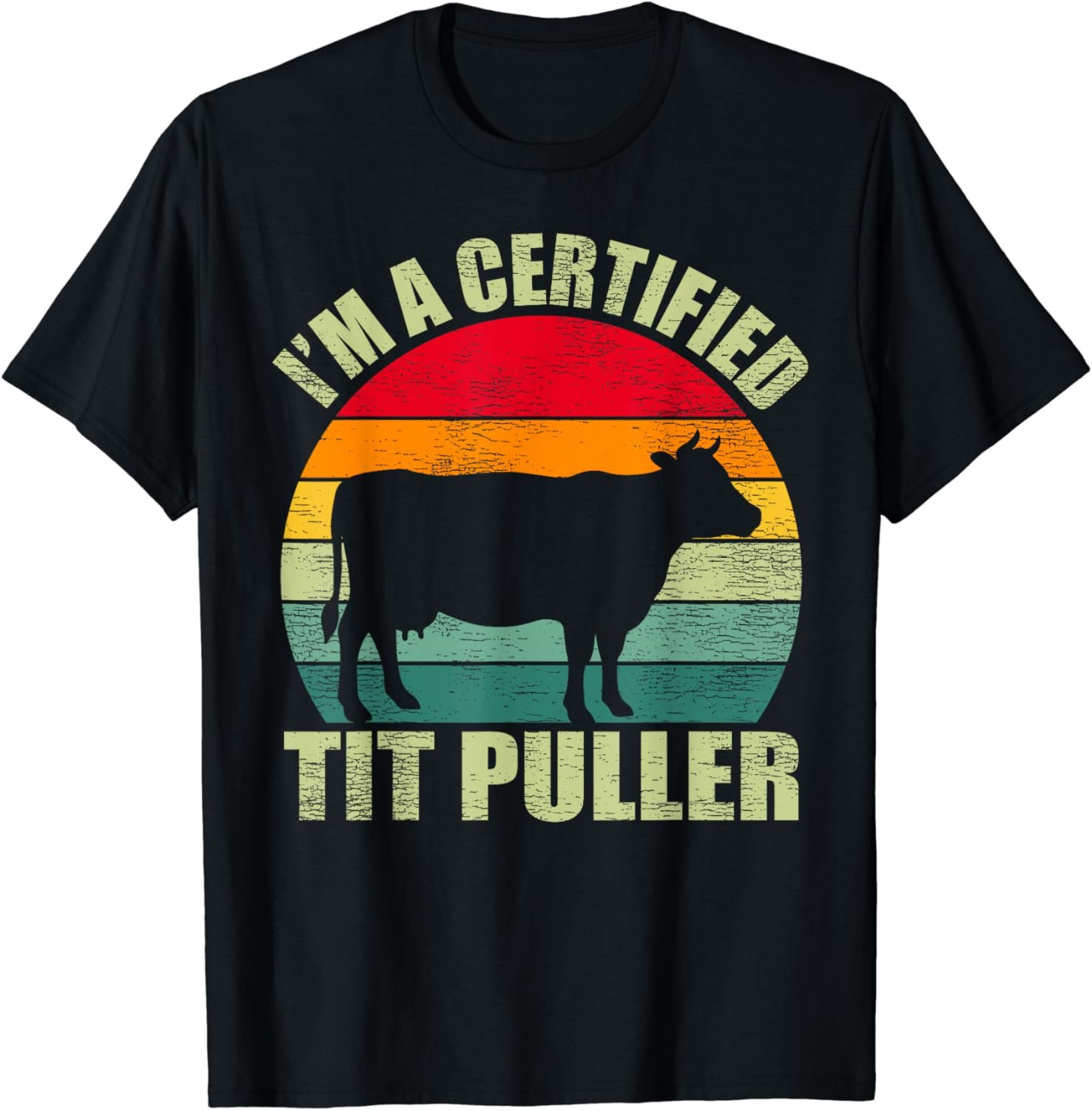 Vintage Retro I&acirc;��m A Certified Tit Puller Cow Farmer T-Shirt