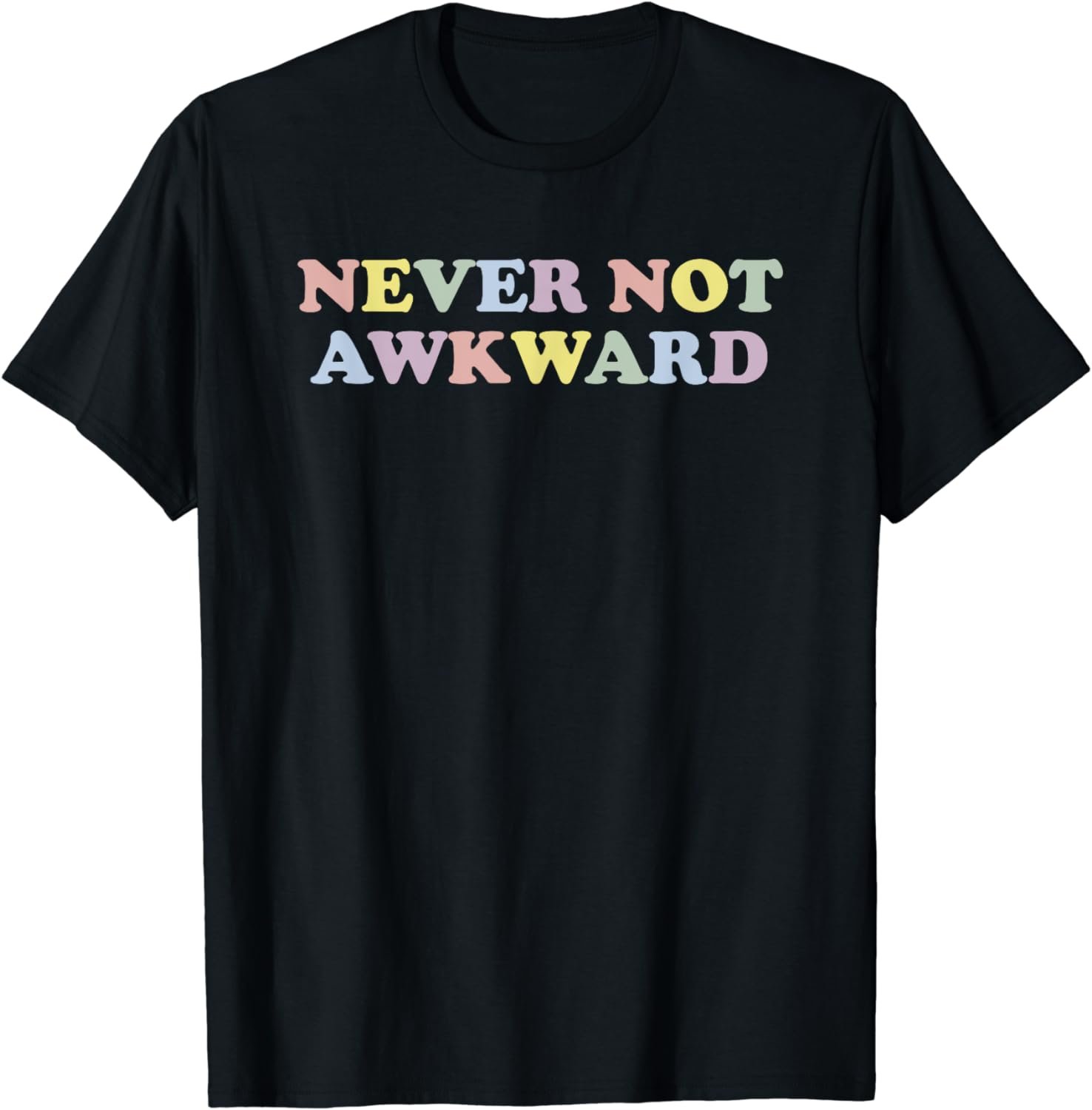 Never Not Awkward Girls Fun Cute Novelty T-Shirt