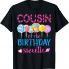 Cousin Of The Birthday Sweetie Candyland Candy Birthday T-Shirt