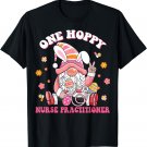 Gnome One Hoppy Nurse Practitioner Easter Rabbit Nursing T-Shirt