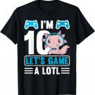 Gamer I'm 10 let's game a lotl 10th Birthday Kids Axolotl T-Shirt