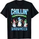 Chillin With My Snowmies Christmas Snowman Funny Humor T-Shirt