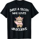 Just A sloth who loves unicorns lover funny sloths unicorn T-Shirt