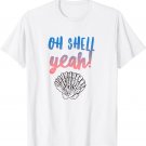 Summer Vacation Shell Yeah Quote Funny Beach Tropical Quote T-Shirt