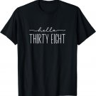 Hello 38 Birthday 38th Years Est Born in 1985 Old Cute T-Shirt