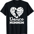 Dance MomMom Heart Funny Dancer T-Shirt