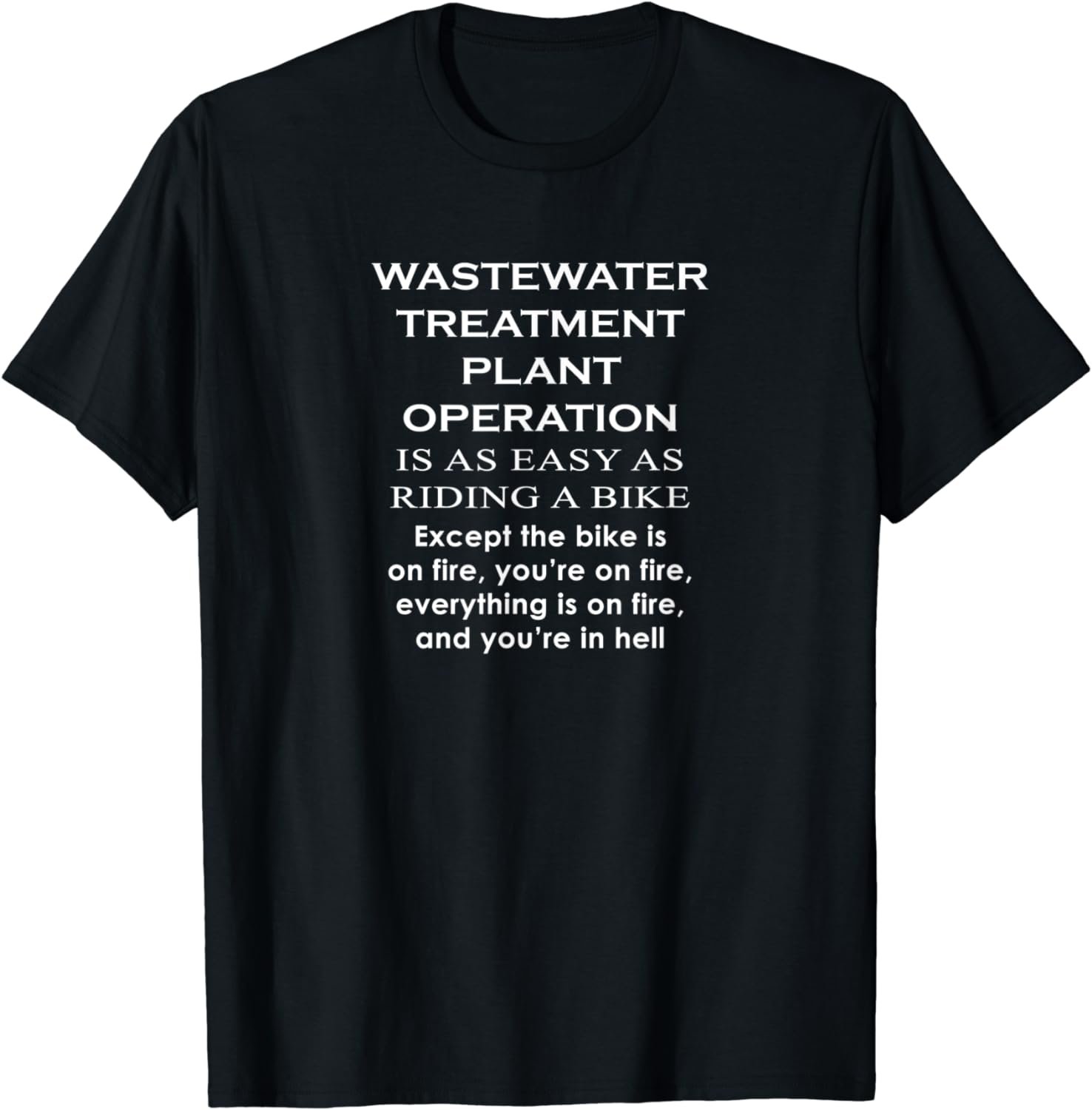 Waste Water Treatment Plant Operation Easy - Operator Funny T-Shirt