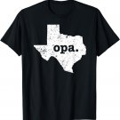 Opa T Shirt Texas T Shirt German Grandfather T Shirt
