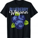Blueberry Whisperer Fruit Love Blueberries Tasty Berry Cute T-Shirt
