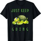 Keep Going Funny Motivational Quote Inspiration Turtle Gift T-Shirt
