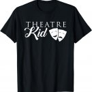 Theatre Kid Shirt, Funny Cute Drama Play Production Gift