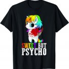 Sweet But Psycho Cute Humor Wife Mom Gift Horror Goth Punk T-Shirt