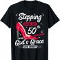 Stepping Into My 50th Birthday With God's Grace And Mercy T-Shirt
