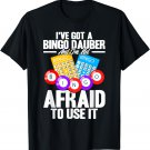 Bingo Player I've Got A Bingo Dauber T-Shirt