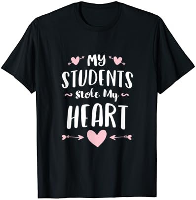 Cute My Students Stole My Heart Shirt Teachers Valentines T-Shirt