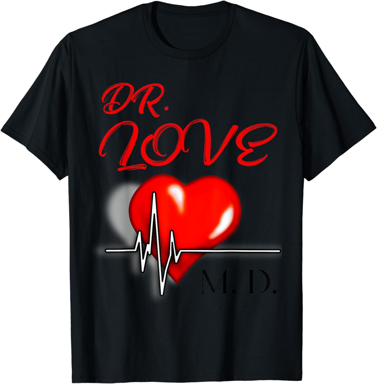 Dr Love MD Cute Heart Valentines Day Novelty T-Shirt