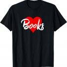 I Love Books Tshirt Reading Lover Tee Gift For Women Girls T-Shirt