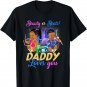Cute Beauty Or Beat Daddy Loves You -Gender Reveal Party T-Shirt