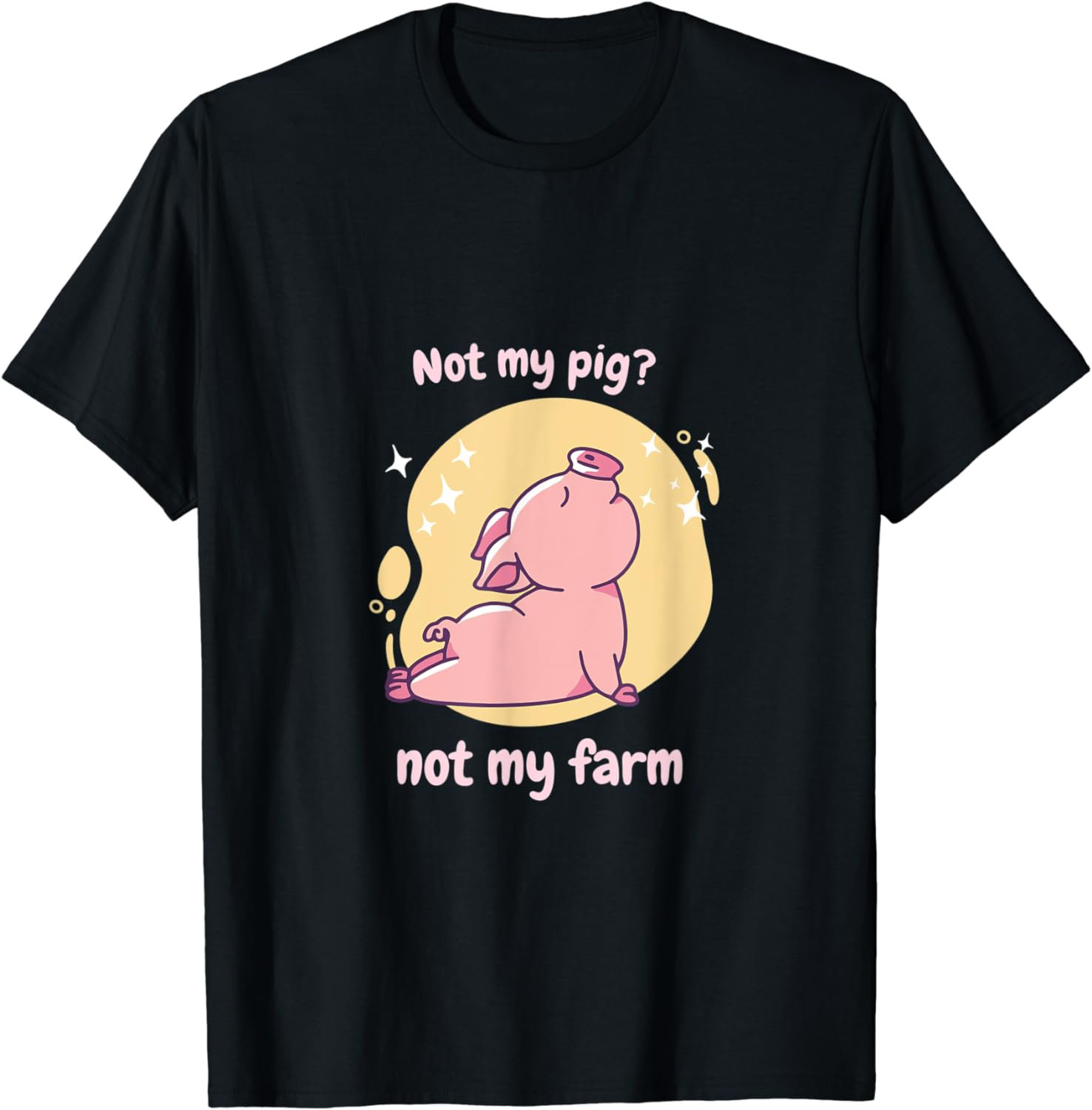 Not My Pig? Not My Farm Retro Cute Funny Pig Present T-Shirt