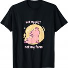 Not My Pig? Not My Farm Retro Cute Funny Pig Present T-Shirt