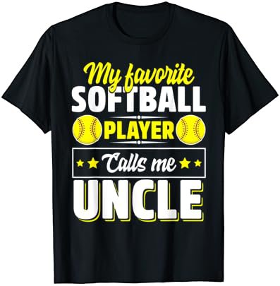 My Favorite Softball Player Calls Me Uncle Cute T-Shirt