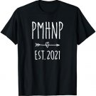 Psychiatric Nurse Practitioner PMHNP Graduation 2021 T-Shirt
