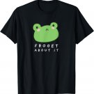 Froget About It Cute Grumpy Aesthetic Frog T-Shirt
