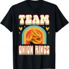 Team Onion Rings Cute Food Addict Team T-Shirt