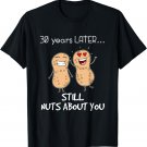 30 Years Later Still Nuts About You Anniversary T-Shirt