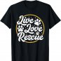 Dog Lover Adopt a Dog or Cat Cute Adoption Live Love Rescue T-Shirt