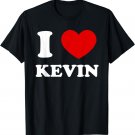 I Love Kevin I Heart Kevin Funny Kevin T-Shirt