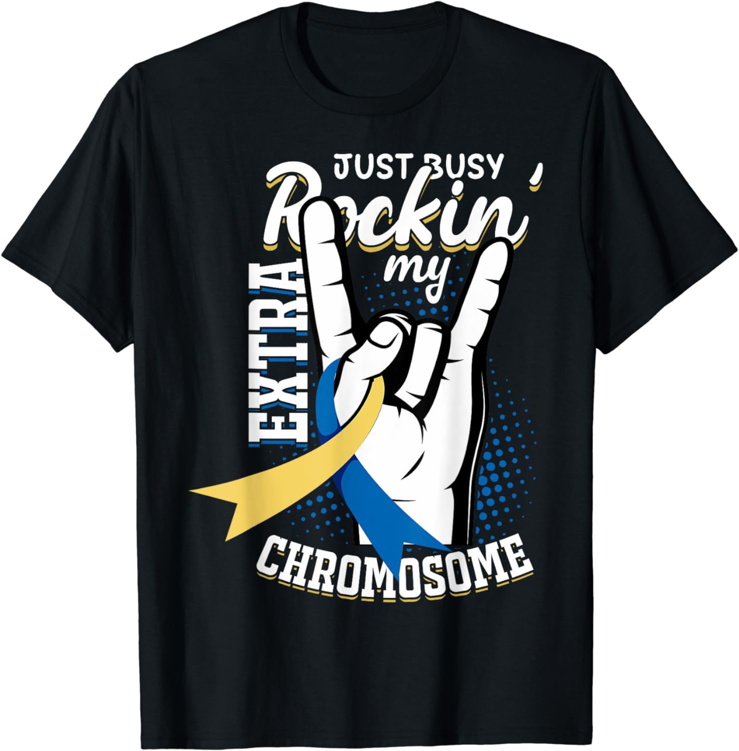 Cute Extra Chromosome Rocking My Extra Chromosome T-Shirt