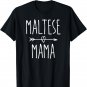 Maltese Mom Gift Cute Maltese Mama T-Shirt