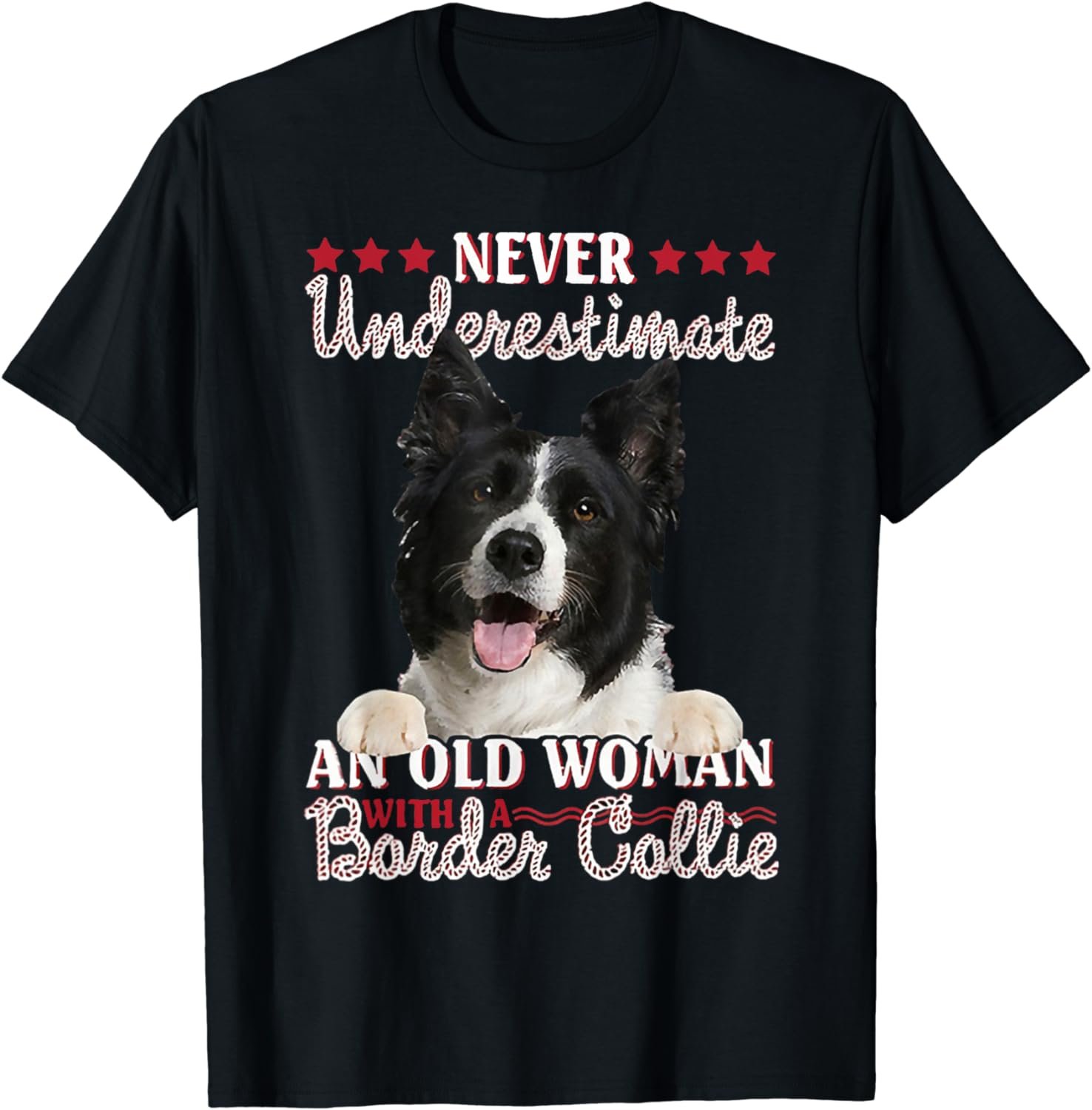 Never Underestimate An Old Woman With A Border Collie T-Shirt
