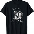Trust Your inSTINKts Smelly Cute Cartoon Skunk Pun T-Shirt