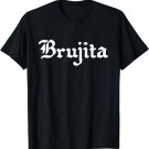 Brujita Funny Cute Mexican Witch Dear Goth Girl Friend Love T-Shirt