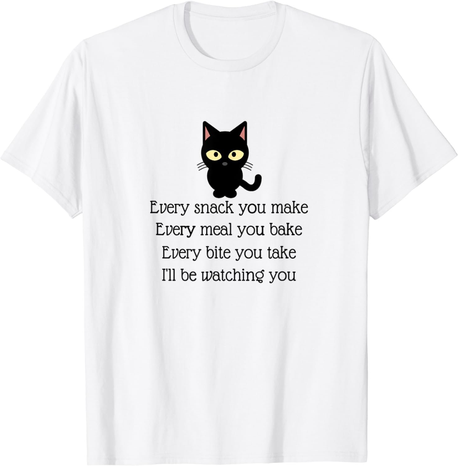 I'll be watching you Funny black cat - cute Cats lover meow T-Shirt