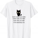 I'll be watching you Funny black cat - cute Cats lover meow T-Shirt